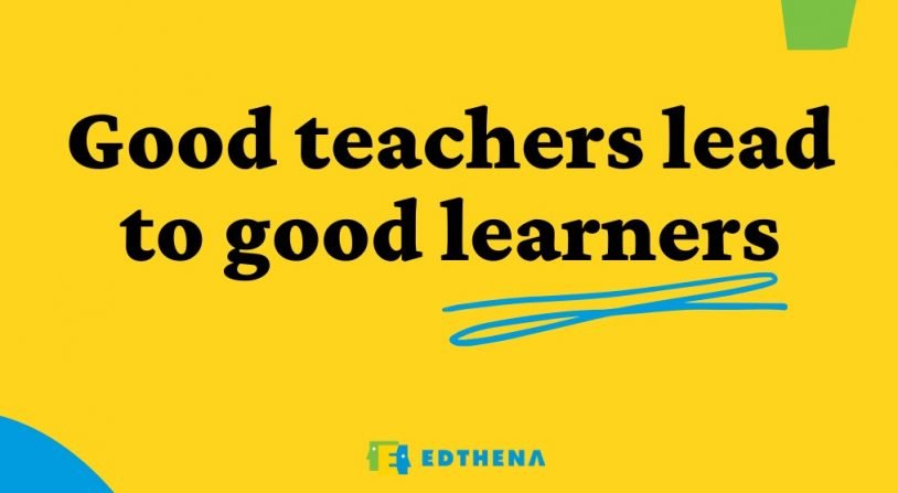 quote: good teachers lead to good learners