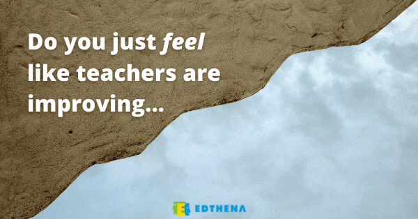 image of sand meeting water at a diagonal with text about teacher feedback: "do you just feel like teachers are improving... or are you actually measuring it