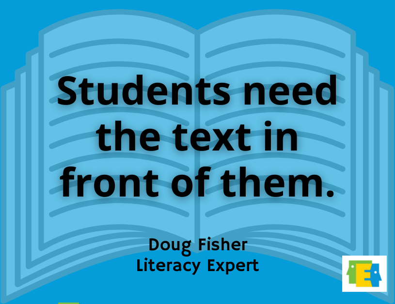 image of open book with Doug Fisher quote about close reading: students need the text in front of them.