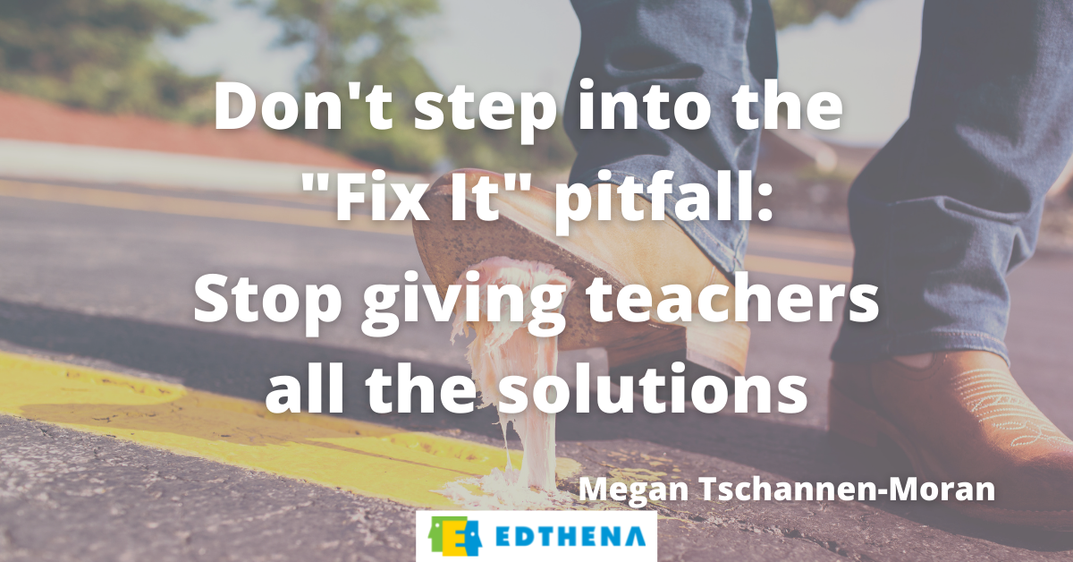 background image of person's shoe stepping into gum with text overlay about evocative coaching: "Don't step into the "Fix It" pitfall: Stop giving teachers all the solutions"
