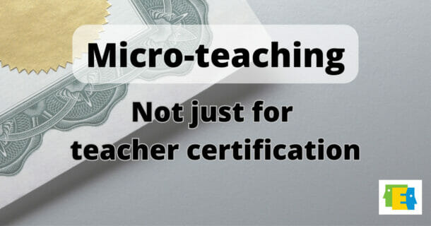 background photo of certificate paper with text: "Micro-teaching- Not just for teacher certification"