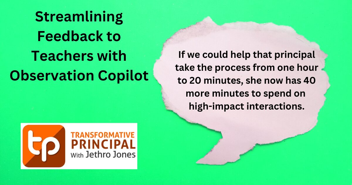 Streamlining Feedback to Teachers with Observation Copilot - Transformative Principal Podcast
