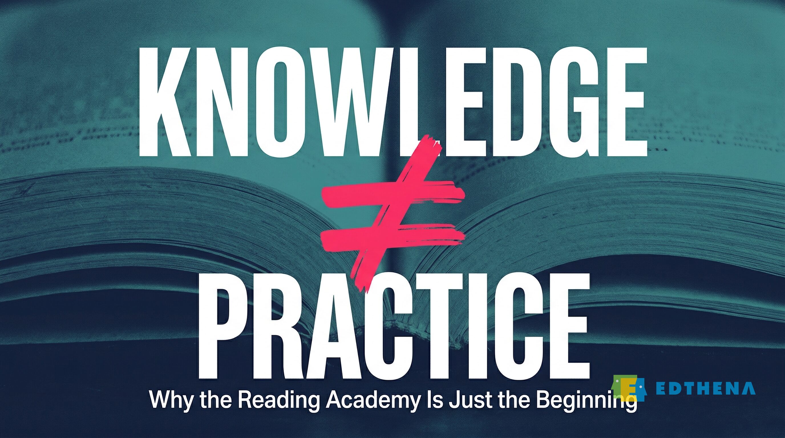 Bold typography over filtered book image reading Knowledge does not equal Practice