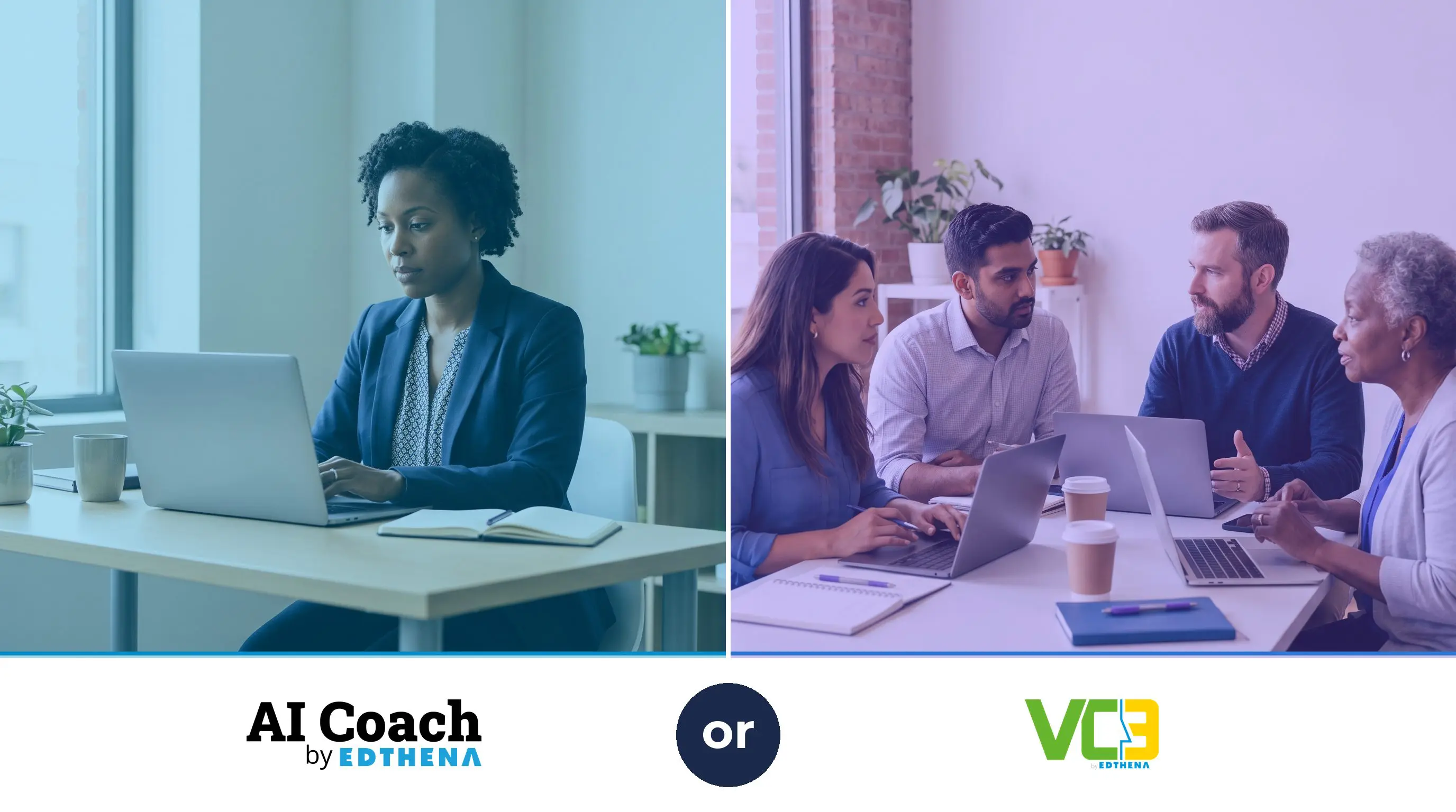 AI Coach or VC3 Split-screen comparing Edthena AI Coach and VC3: a teacher reflecting alone with AI Coach, a group of educators collaborating with VC3
