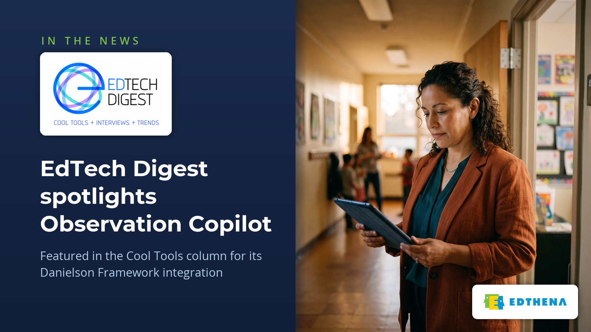 EdTech Digest Spotlights Observation Copilot Danielson Framework Integration Split-panel announcement card: EdTech Digest spotlights Observation Copilot's Danielson Framework for Teaching integration, with a principal reviewing observation feedback